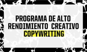 PROGRAMA DE ALTO RENDIMIENTO CREATIVO COPYWRITING